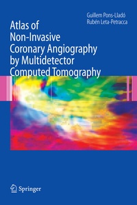 Enlarge image Cover: Atlas of Non-Invasive Coronary Angiography by Multidetector Computed Tomography - Springer