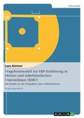 Cover: Vorgehensmodell zur ERP-Einf&uuml;hrung in kleinen und mittelst&auml;ndischen Unternehmen (KMU) - GRIN Verlag
