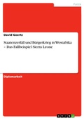 Cover: Staatenzerfall und B&uuml;rgerkrieg in Westafrika - Das Fallbeispiel Sierra Leone - GRIN Verlag