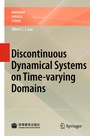 Cover: Discontinuous Dynamical Systems on Time-varying Domains - Springer