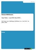 Cover: Star Trek - von TOS bis ENT... - GRIN Verlag