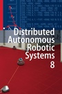 Cover: Distributed Autonomous Robotic Systems 8 - Springer