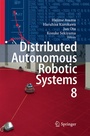 Cover: Distributed Autonomous Robotic Systems 8 - Springer
