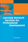 Cover: Learning Network Services for Professional Development - Springer
