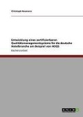 Cover: Entwicklung eines zertifizierbaren Qualit&auml;tsmanagementsystems f&uuml;r die deutsche Hotelbranche am Beispiel von HOQS - GRIN Verlag