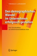 Cover: Den demographischen Wandel im Unternehmen erfolgreich gestalten - Springer