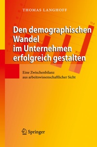Abbildung von: Den demographischen Wandel im Unternehmen erfolgreich gestalten - Springer