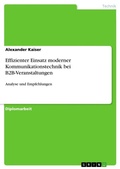 Cover: Effizienter Einsatz moderner Kommunikationstechnik bei B2B-Veranstaltungen - Grin Verlag