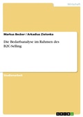 Cover: Die Bedarfsanalyse im Rahmen des B2C-Selling - GRIN Verlag