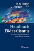 Cover: Handbuch F&ouml;deralismus - F&ouml;deralismus als demokratische Rechtsordnung und Rechtskultur in Deutschland, Europa und der Welt - Springer