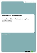 Cover: Borderline - Einblicke in ein komplexes Krankheitsbild - GRIN Verlag