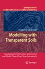 Cover: Modelling with Transparent Soils - Springer
