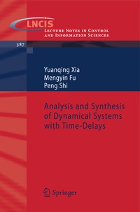 Enlarge image Cover: Analysis and Synthesis of Dynamical Systems with Time-Delays - Springer