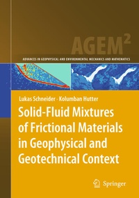 Enlarge image Cover: Solid-Fluid Mixtures of Frictional Materials in Geophysical and Geotechnical Context - Springer