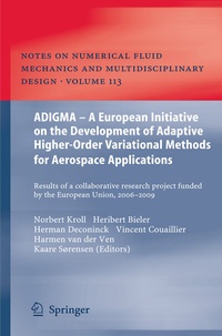 Enlarge image Cover: ADIGMA - A European Initiative on the Development of Adaptive Higher-Order Variational Methods for Aerospace Applications - Springer