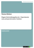 Cover: Piagets Entwicklungstheorie - Experimente zum pr&auml;operationalen Stadium - GRIN Verlag
