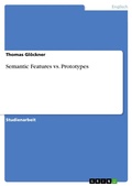 Cover: Semantic Features vs. Prototypes - GRIN Verlag