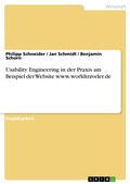 Cover: Usability Engineering in der Praxis am Beispiel der Website www.worldtraveler.de - GRIN Verlag
