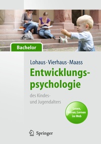 Abbildung von: Entwicklungspsychologie des Kindes- und Jugendalters für Bachelor. Lesen, Hören, Lernen im Web (Lehrbuch mit Online-Materialien) - Springer