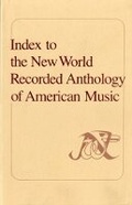 Cover: Index to the New World Recorded Anthology of American Music - WW Norton & Co
