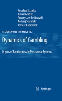Enlarge image Cover: Dynamics of Gambling: Origins of Randomness in Mechanical Systems - Springer