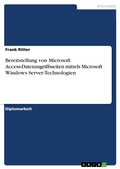 Cover: Bereitstellung von Microsoft Access-Datenzugriffsseiten mittels Microsoft Windows Server-Technologien - GRIN Verlag