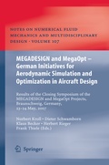 Cover: MEGADESIGN and MegaOpt - German Initiatives for Aerodynamic Simulation and Optimization in Aircraft Design - Springer