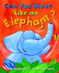 Cover: Can You Move Like An Elephant? - Doubleday Children's Books