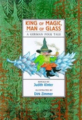 Cover: The King of Magic, Man of Glass - Houghton Mifflin Juvenile Books