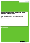 Cover: Das Management schnell wachsender Unternehmen - GRIN Verlag