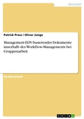 Cover: Management EDV-basierender Dokumente innerhalb des Workflow-Managements bei Gruppenarbeit - GRIN Verlag