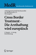 Cover: Cross Border Treatment - Die Arzthaftung wird europ&auml;isch - Springer