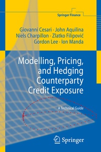 Enlarge image Cover: Modelling, Pricing, and Hedging Counterparty Credit Exposure - Springer