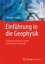 Cover: Einführung in die Geophysik - Springer Spektrum