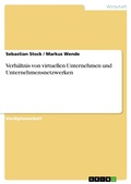 Cover: Verh&auml;ltnis von virtuellen Unternehmen und Unternehmensnetzwerken - GRIN Verlag
