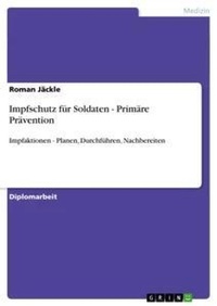Abbildung von: Impfschutz fuer Soldaten - Primaere Praevention - Grin Verlag
