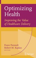 Cover: Optimizing Health: Improving the Value of Healthcare Delivery - Springer