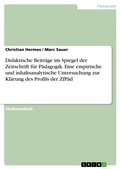Cover: Didaktische Beitr&auml;ge im Spiegel der Zeitschrift f&uuml;r P&auml;dagogik. Eine empirische und inhaltsanalytische Untersuchung zur Kl&auml;rung des Profils der ZfP&auml;d - GRIN Verlag