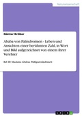 Cover: Ababa von Palindromien - Leben und Ansichten einer ber&uuml;hmten Zahl, in Wort und Bild aufgezeichnet von einem ihrer Verehrer - GRIN Verlag