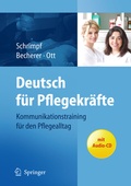 Cover: Deutsch f&uuml;r Pflegekr&auml;fte: Kommunikationstraining f&uuml;r den Pflegealltag - Springer