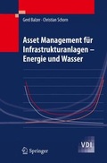 Cover: Asset Management f&uuml;r Infrastrukturanlagen - Energie und Wasser - Springer