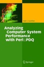 Cover: Analyzing Computer System Performance with Perl::PDQ - Springer