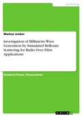 Cover: Investigation of Millimetre Wave Generation by Stimulated Brillouin Scattering for Radio Over Fibre Applications - GRIN Verlag