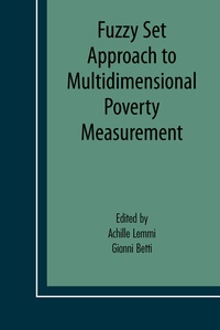 Enlarge image Cover: Fuzzy Set Approach to Multidimensional Poverty Measurement - Springer