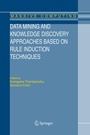 Cover: Data Mining and Knowledge Discovery Approaches Based on Rule Induction Techniques - Springer