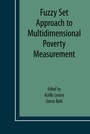 Cover: Fuzzy Set Approach to Multidimensional Poverty Measurement - Springer