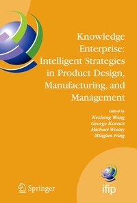Enlarge image Cover: Knowledge Enterprise: Intelligent Strategies in Product Design, Manufacturing, and Management - Springer