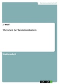 Cover: Theorien der Kommunikation - GRIN Verlag