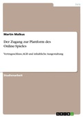 Cover: Der Zugang zur Plattform des Online-Spieles - Grin Verlag