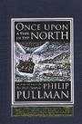 Cover: Once Upon a Time in the North - David Fickling Books